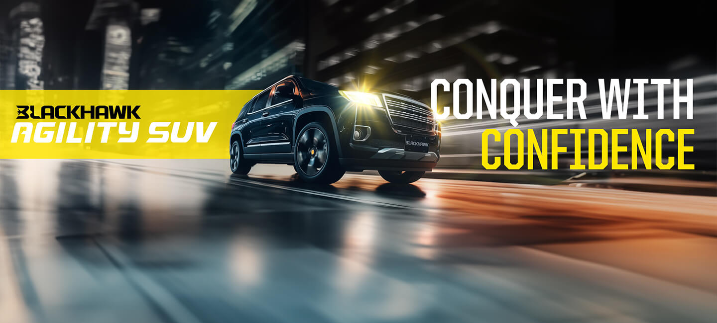 AGILITY SUV - CONQUER WITH CONFIDENCE